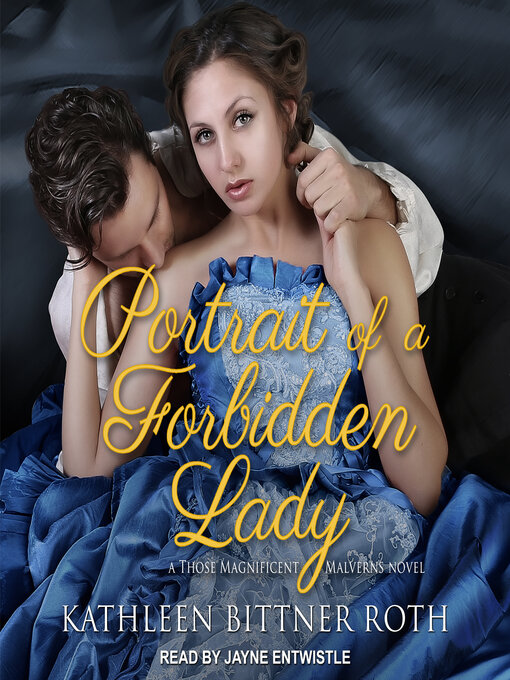 Title details for Portrait of a Forbidden Lady by Kathleen Bittner Roth - Wait list